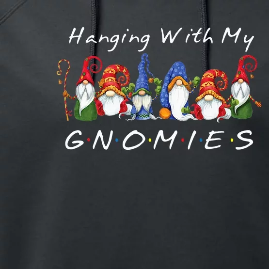 Hanging With My Gnomies Funny Gnome Friend Christmas Performance Fleece Hoodie