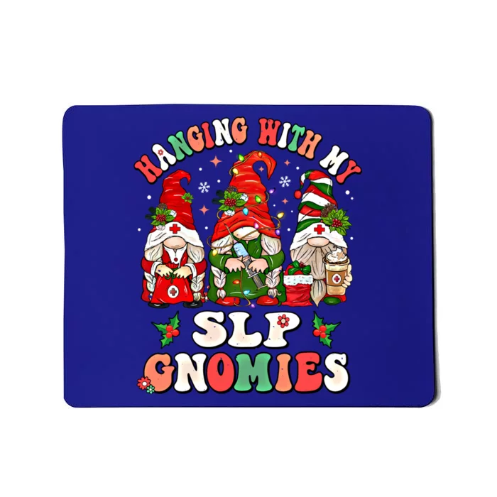 Hanging With My Slp Gnomies Cute Christmas Speech Therapist Gift Mousepad