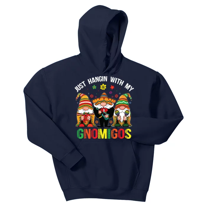 Hangin With My Gnomigos 3 Mexican Gnomes Cinco De Mayo Kids Hoodie