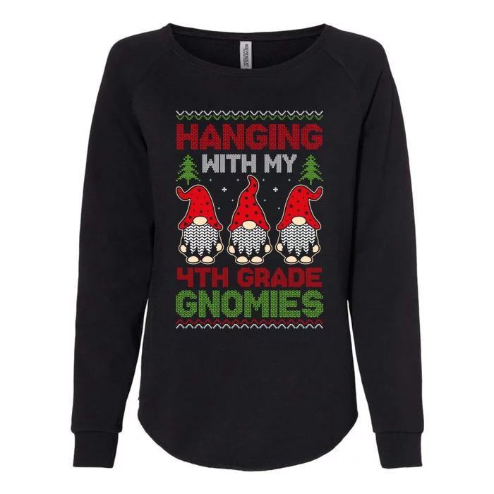 Hanging With My 4th Grade Gnomies Teacher Christmas Gnome Gift Womens California Wash Sweatshirt