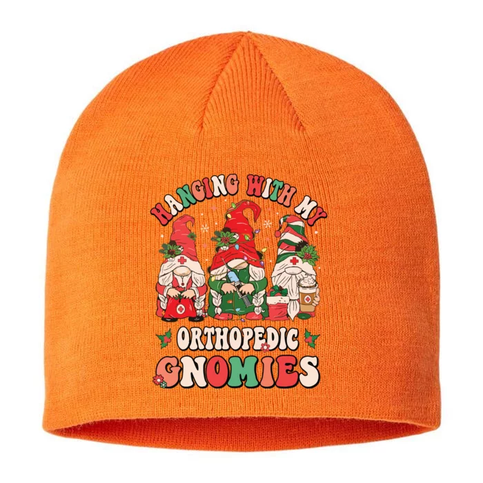 Hanging With My Orthopedic Gnomies Christmas Rn Ortho Nurse 8 1/2in Sustainable Knit Beanie