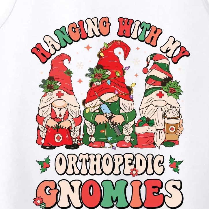 Hanging With My Orthopedic Gnomies Christmas Rn Ortho Nurse Performance Tank