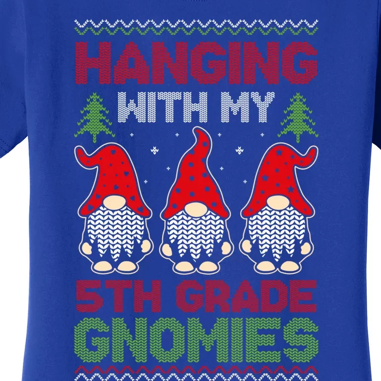 Hanging With My 5th Grade Gnomies Teacher Christmas Gnome Cool Gift Women's T-Shirt