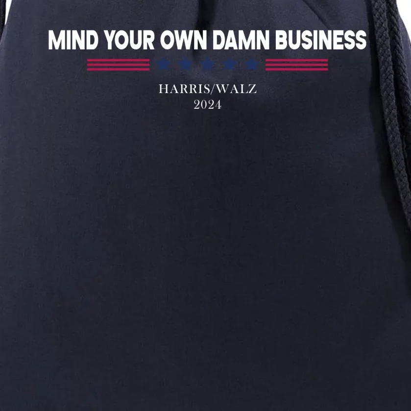 Harris Walz Mind Your Own Damn Business Election Drawstring Bag