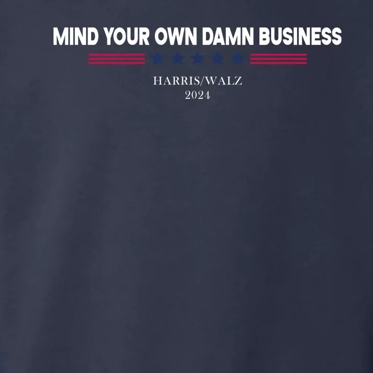 Harris Walz Mind Your Own Damn Business Election Toddler Hoodie