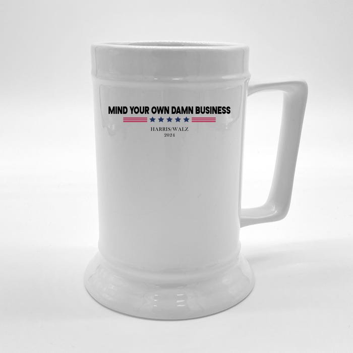 Harris Walz Mind Your Own Damn Business Election Front & Back Beer Stein