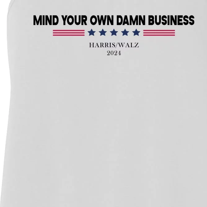 Harris Walz Mind Your Own Damn Business Election Women's Racerback Tank