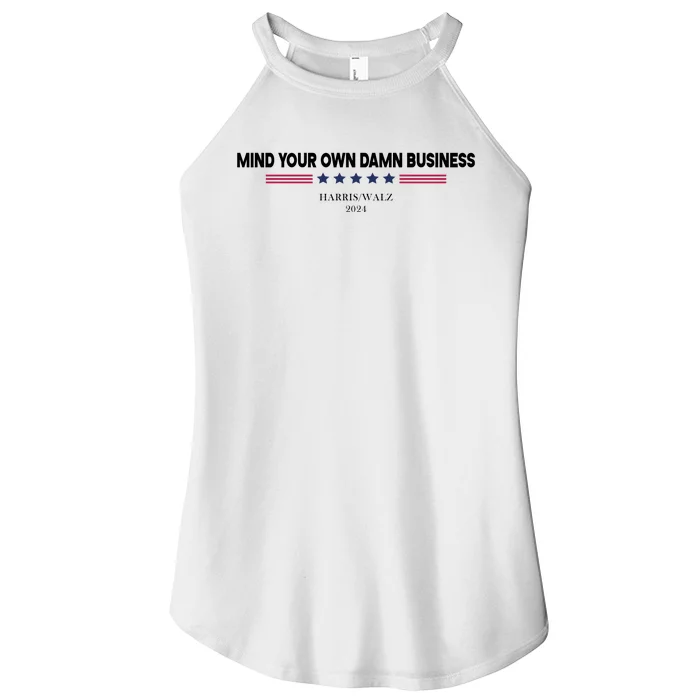 Harris Walz Mind Your Own Damn Business Election Women’s Perfect Tri Rocker Tank