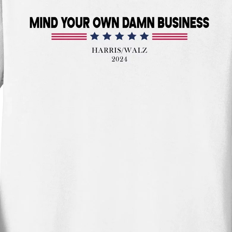 Harris Walz Mind Your Own Damn Business Election Kids Long Sleeve Shirt