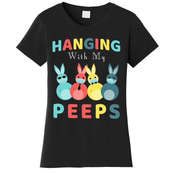 Hanging With My Peeps Colorful Bunny Easter day Gifts Women's T-Shirt