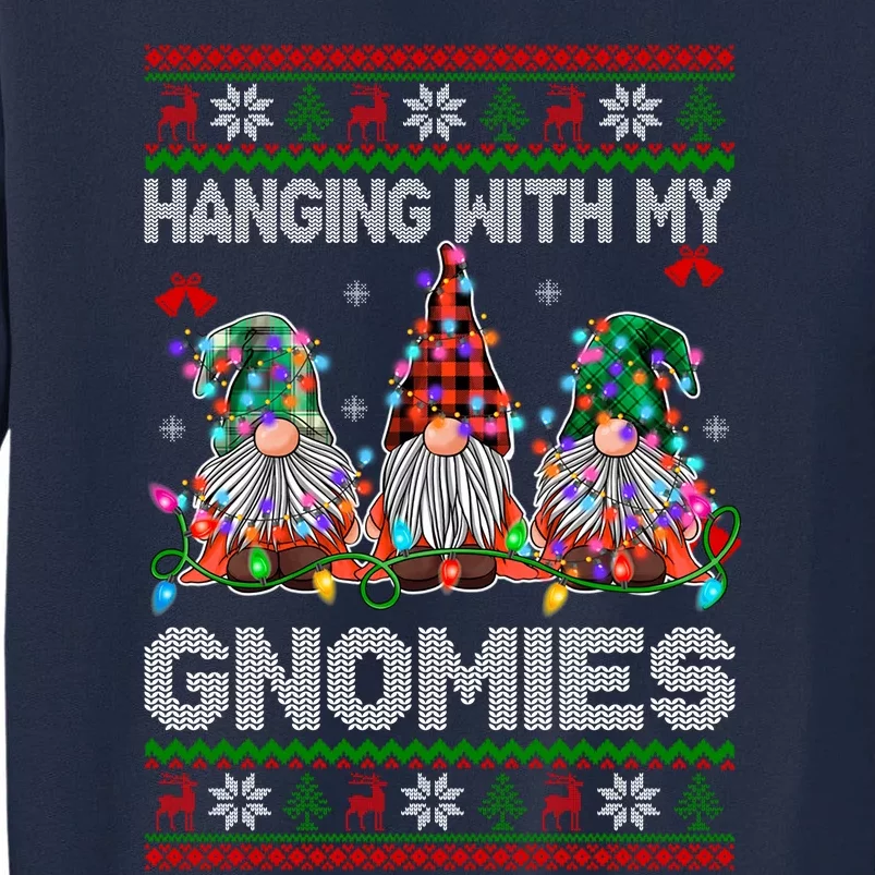 Hanging With My Gnomies Funny Christmas Tall Sweatshirt