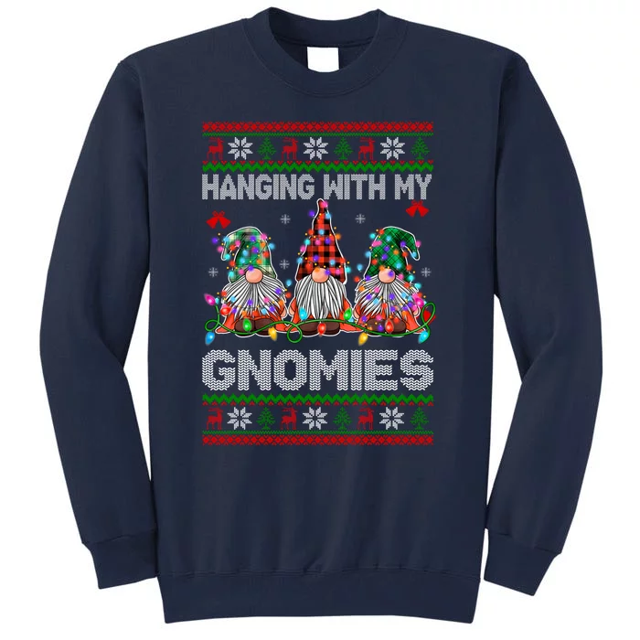 Hanging With My Gnomies Funny Christmas Tall Sweatshirt