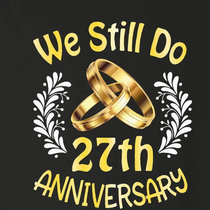 Husband Wife Married 27 Years We Still Do 27th Anniversary Toddler Long Sleeve Shirt