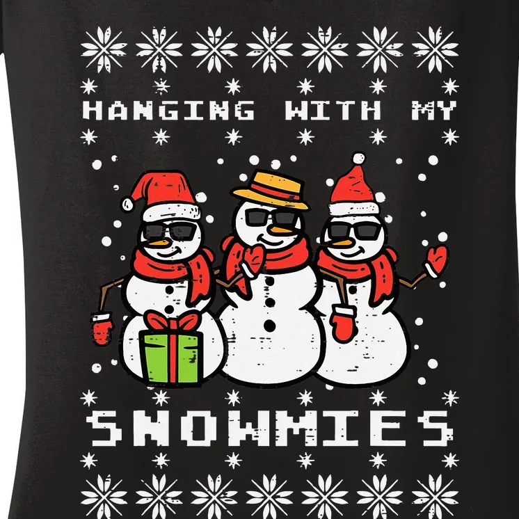 Hanging With My Snowmies Funny Ugly Xmas Christmas Family Women's V-Neck T-Shirt