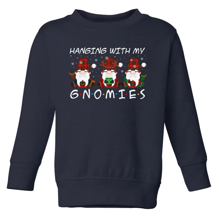 Hanging With My Gnomies Friends Christmas Holiday Toddler Sweatshirt