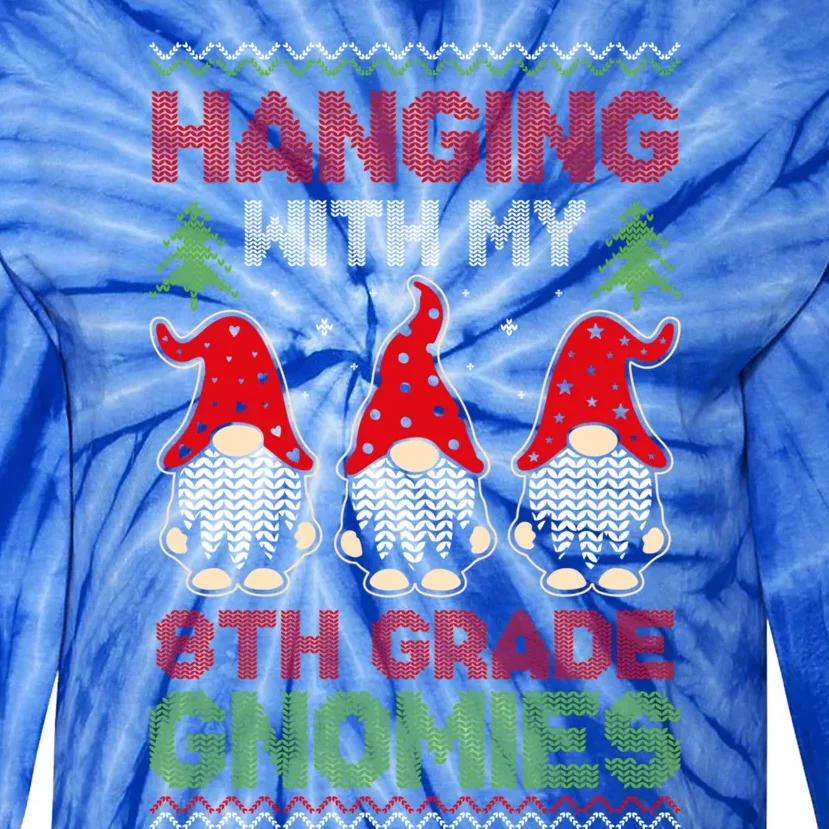 Hanging With My 8th Grade Gnomies Teacher Christmas Gnome Gift Tie-Dye Long Sleeve Shirt