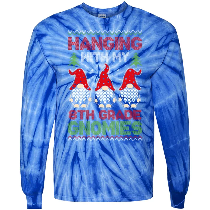 Hanging With My 8th Grade Gnomies Teacher Christmas Gnome Gift Tie-Dye Long Sleeve Shirt