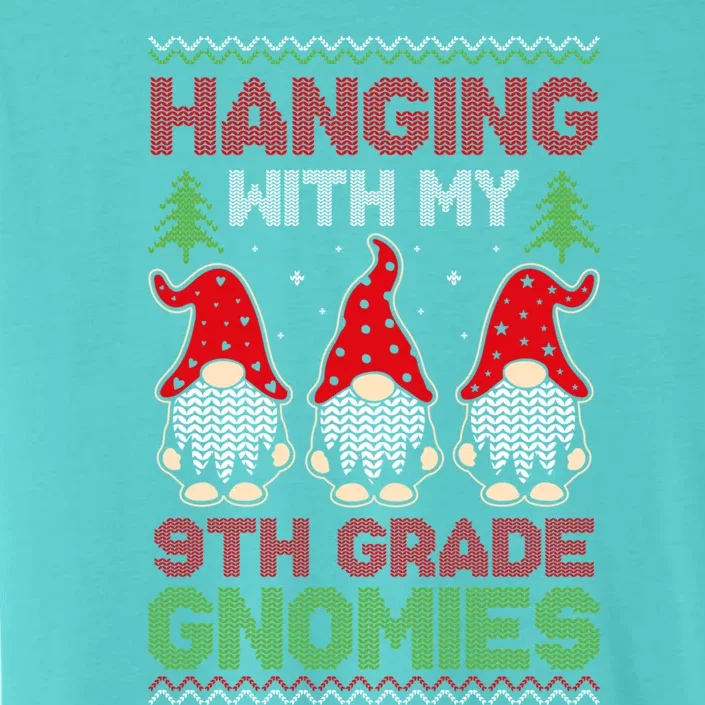 Hanging With My 9th Grade Gnomies Teacher Christmas Gnome Gift ChromaSoft Performance T-Shirt