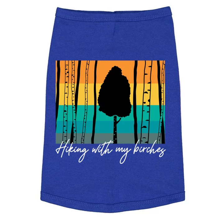 Hiking With My Birches Hilarious Campfire Hiking Funny Gift Doggie Tank