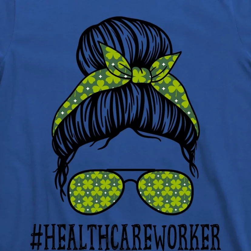 Healthcare Worker Messy Bun St Patrick's Day Shamrock Gift T-Shirt