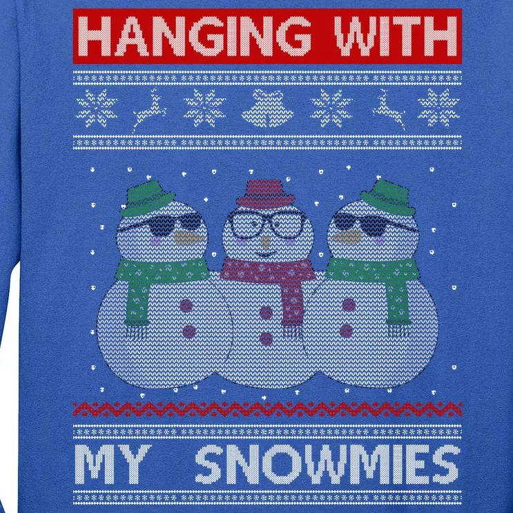 Hanging With My Snowmies Ugly Christmas Tall Long Sleeve T-Shirt