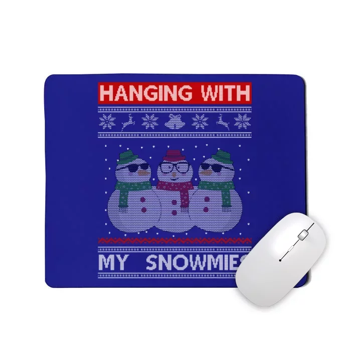 Hanging With My Snowmies Ugly Christmas Mousepad