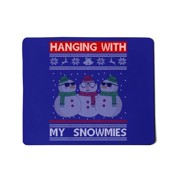 Hanging With My Snowmies Ugly Christmas Mousepad