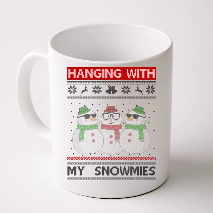 Hanging With My Snowmies Ugly Christmas Front & Back Coffee Mug