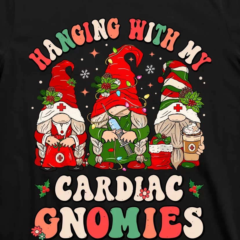 Hanging With My Cardiac Gnomies Funny Christmas Cardiologist T-Shirt