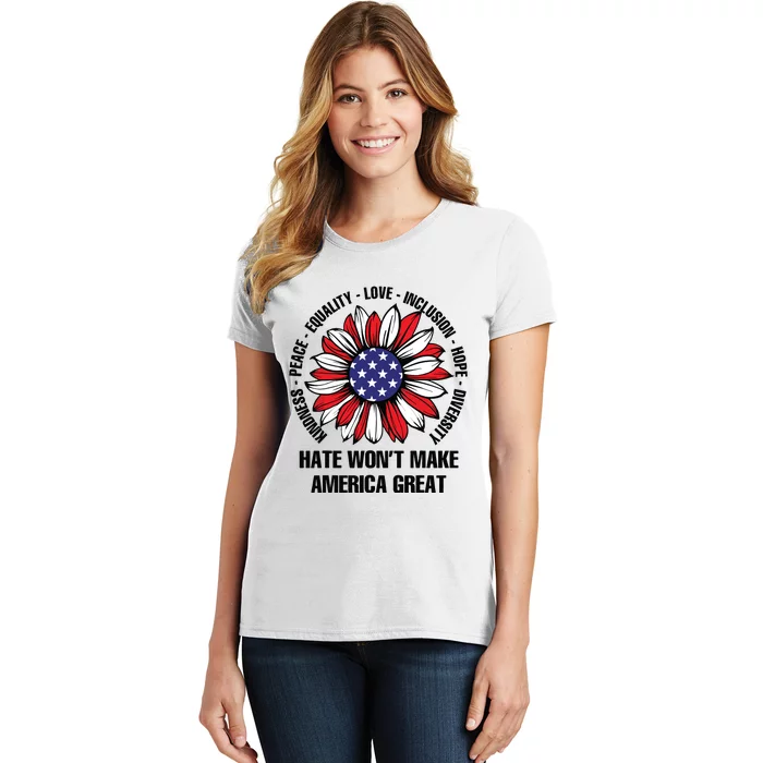 Hate Wont Make America Great Women's T-Shirt