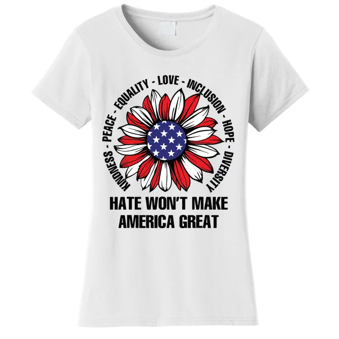 Hate Wont Make America Great Women's T-Shirt