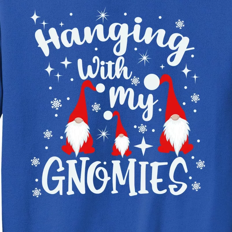 Hanging With My Gnomies Christmas Winter Sweatshirt