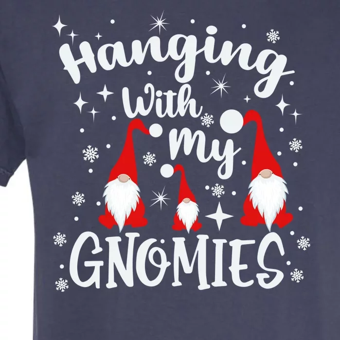 Hanging With My Gnomies Christmas Winter Garment-Dyed Heavyweight T-Shirt