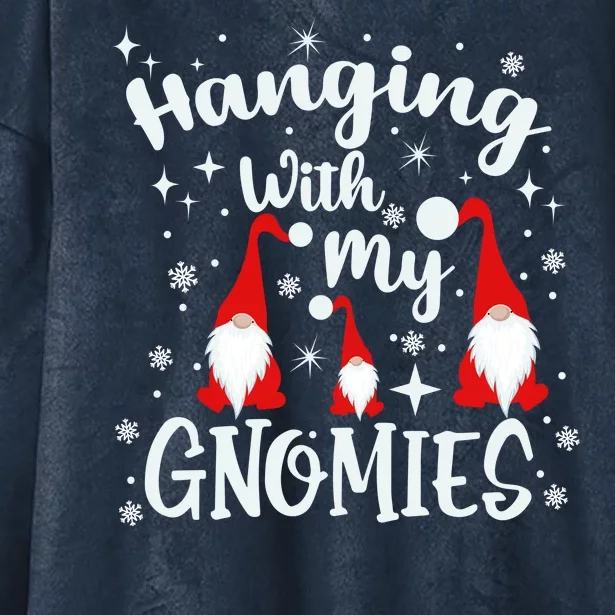 Hanging With My Gnomies Christmas Winter Hooded Wearable Blanket