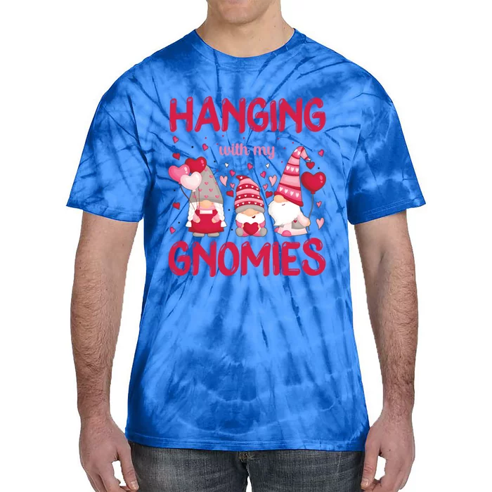 Hanging With My Gnomies Funny Valentines Day Gift Tie-Dye T-Shirt