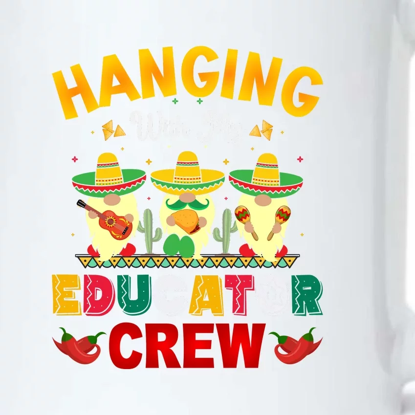 Hanging With My Educator Crew Teacher Gnome Cinco De Mayo Black Color Changing Mug