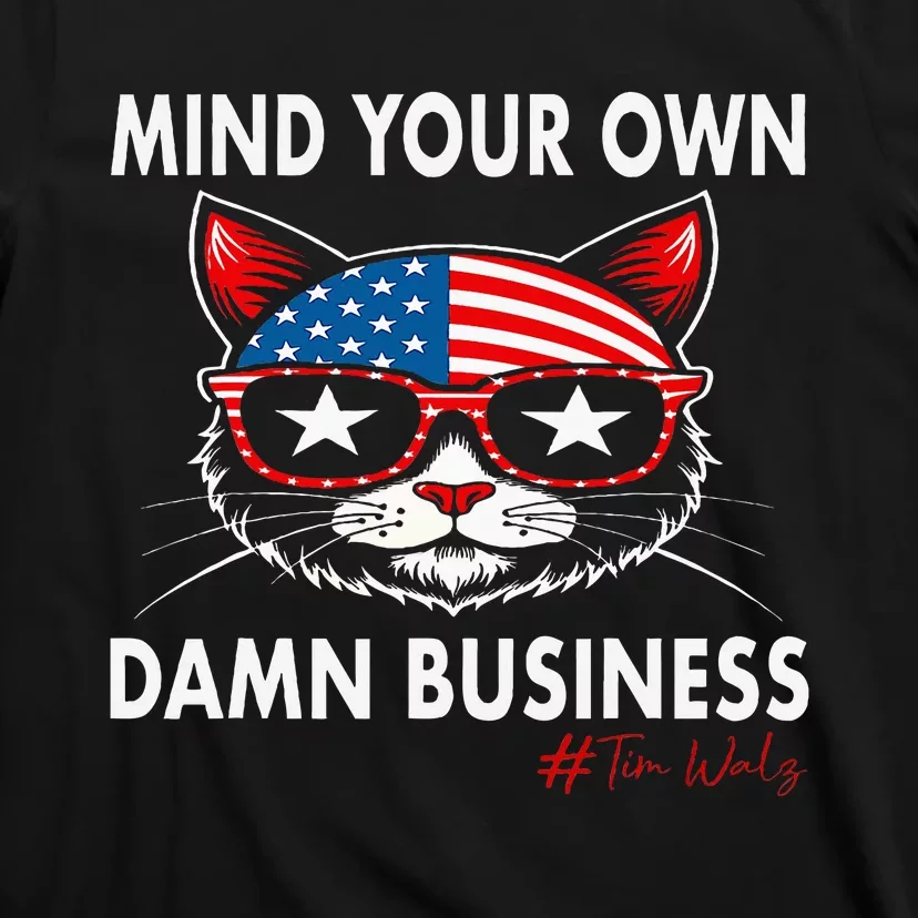 Harris Walz Mind Your Own Damn Business T-Shirt