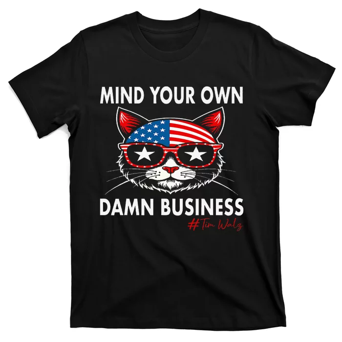 Harris Walz Mind Your Own Damn Business T-Shirt