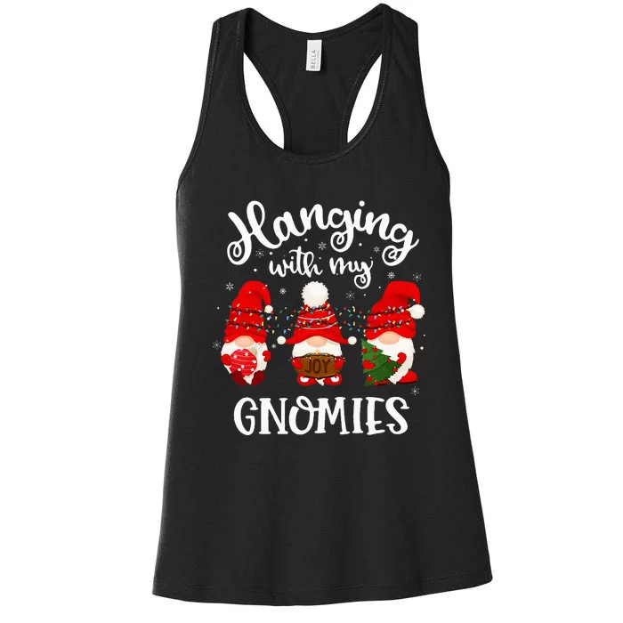 Hanging With My Gnomies Funny Gnome Friend Christmas Women's Racerback Tank