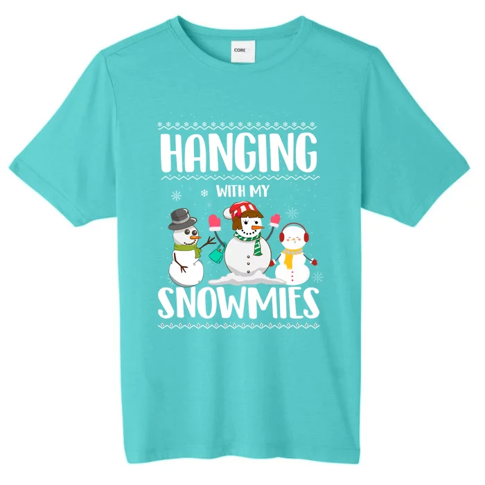 Hanging With My Snowmies Gift ChromaSoft Performance T-Shirt