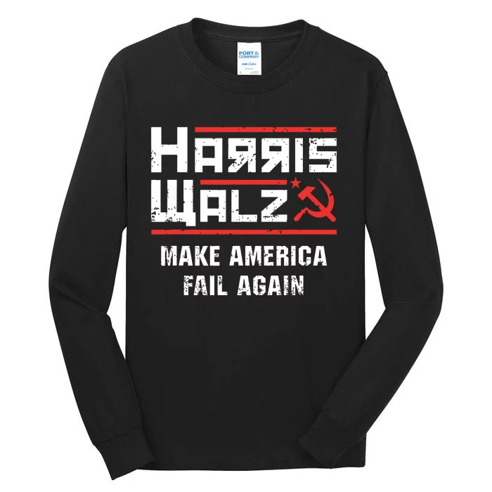 Harris Walz Make America Fail Again Anti Kamala Socialist Tall Long Sleeve T-Shirt