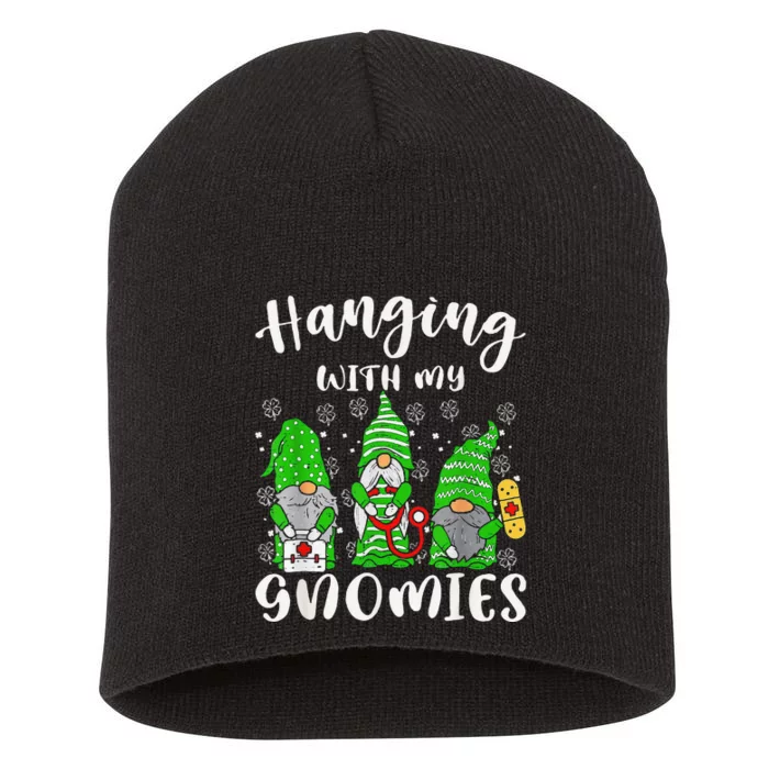 Hanging With My Gnomies Nurse Shamrock Clover Patrick's Day Short Acrylic Beanie