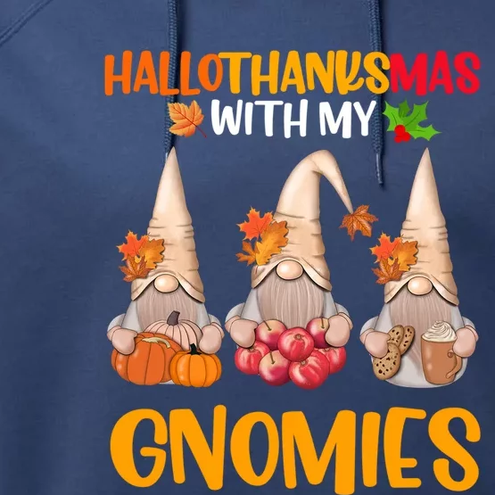 Hallothanksmas With My Gnomies Halloween Thanksgiving Xmas Funny Gift Performance Fleece Hoodie