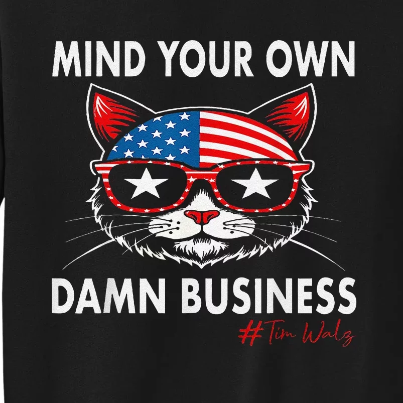 Harris Walz Mind Your Own Damn Business Sweatshirt