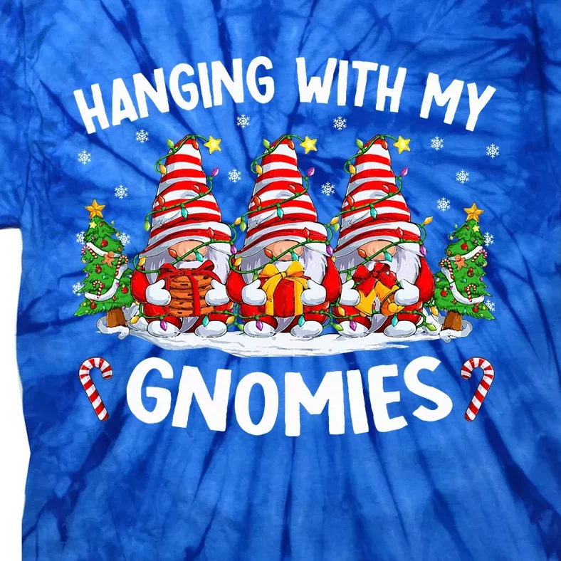 Hanging With My Gnomies Matching Family Christmas Pjs Gnome Tie-Dye T-Shirt