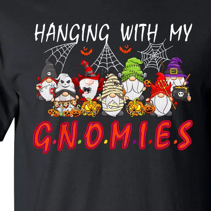 Hanging With My Gnomies Christmas Costume Halloween Gnomes Tall T-Shirt