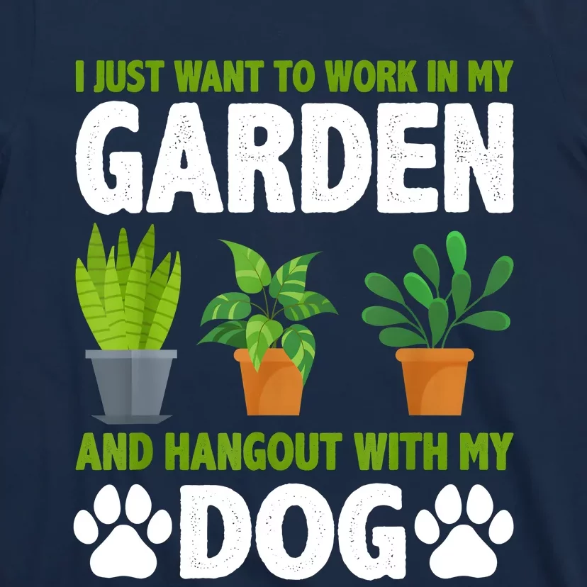 Hangout With My Dog And Gardening Dog Lover Gardener Garden T-Shirt