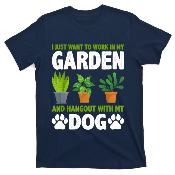 Hangout With My Dog And Gardening Dog Lover Gardener Garden T-Shirt