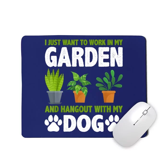 Hangout With My Dog And Gardening Dog Lover Gardener Garden Mousepad