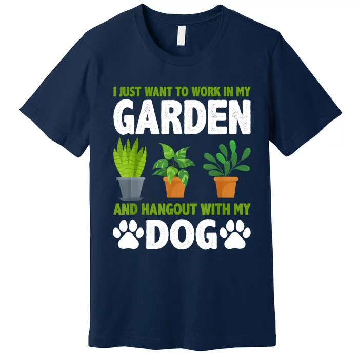 Hangout With My Dog And Gardening Dog Lover Gardener Garden Premium T-Shirt